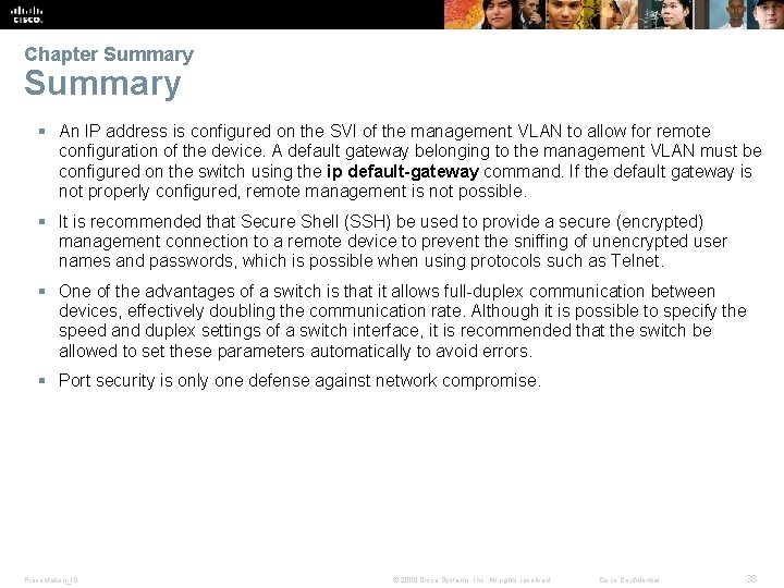 Chapter Summary § An IP address is configured on the SVI of the management