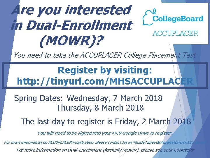 Are you interested in Dual-Enrollment (MOWR)? You need to take the ACCUPLACER College Placement