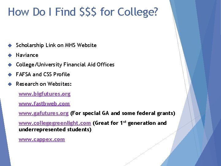 How Do I Find $$$ for College? Scholarship Link on MHS Website Naviance College/University