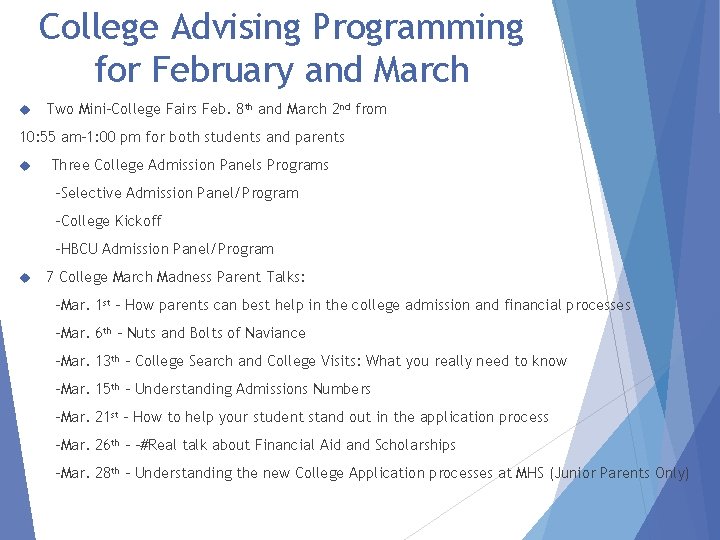 College Advising Programming for February and March Two Mini-College Fairs Feb. 8 th and