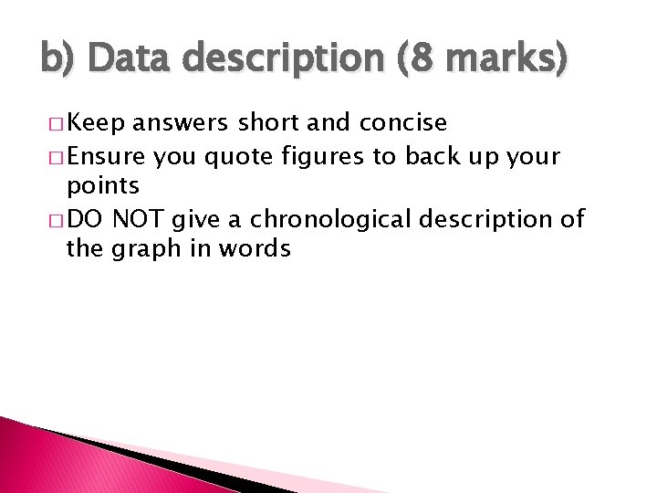 b) Data description (8 marks) � Keep answers short and concise � Ensure you