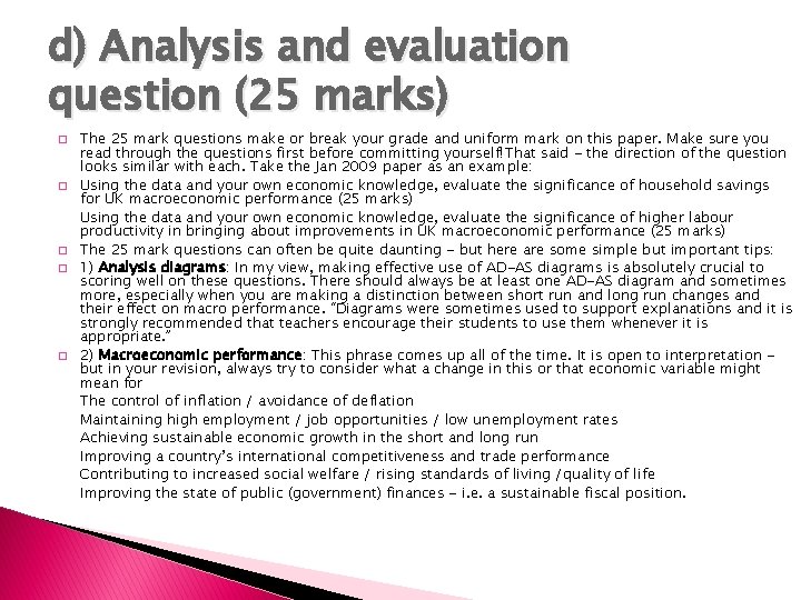 d) Analysis and evaluation question (25 marks) � � � The 25 mark questions