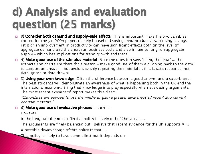 d) Analysis and evaluation question (25 marks) � � � 3) Consider both demand