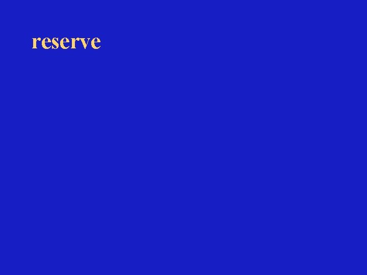 reserve 