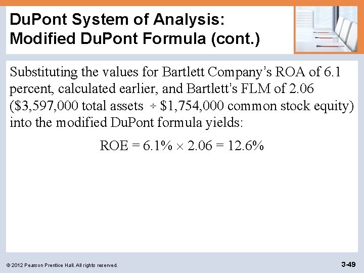 Du. Pont System of Analysis: Modified Du. Pont Formula (cont. ) Substituting the values