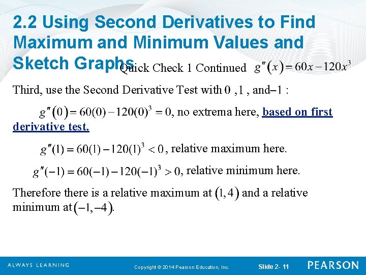 2. 2 Using Second Derivatives to Find Maximum and Minimum Values and Sketch Graphs