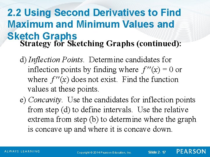 2. 2 Using Second Derivatives to Find Maximum and Minimum Values and Sketch Graphs