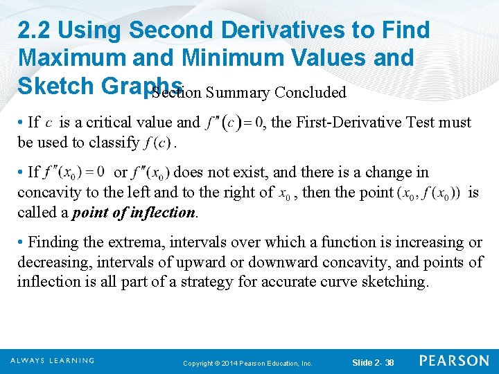 2. 2 Using Second Derivatives to Find Maximum and Minimum Values and Sketch Graphs