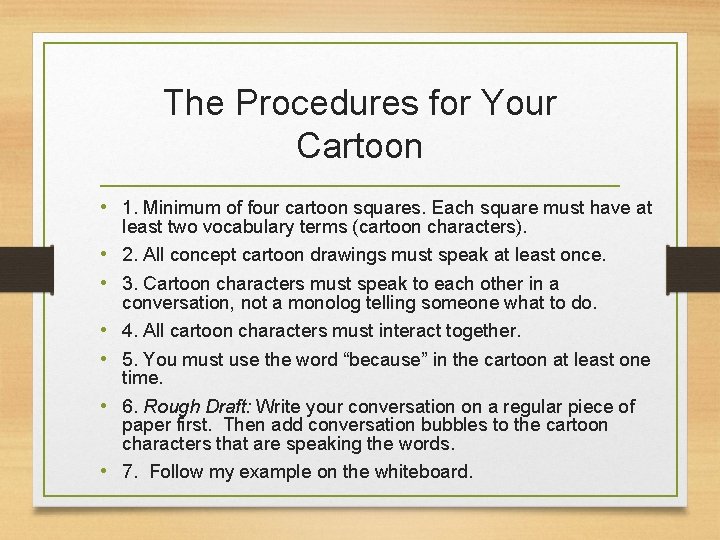 The Procedures for Your Cartoon • 1. Minimum of four cartoon squares. Each square