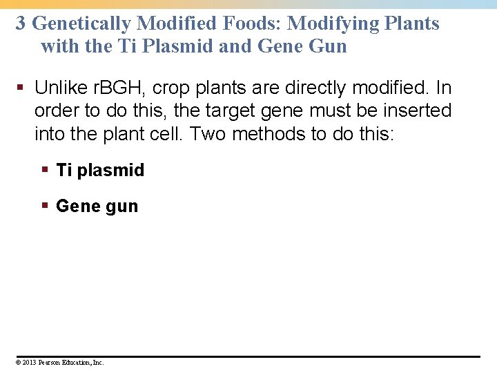 3 Genetically Modified Foods: Modifying Plants with the Ti Plasmid and Gene Gun §