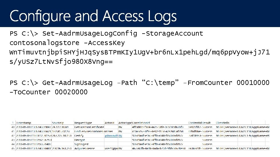 PS C: > Set-Aadrm. Usage. Log. Config -Storage. Account contosonalogstore -Access. Key Wn. Timuvtnjbpi.