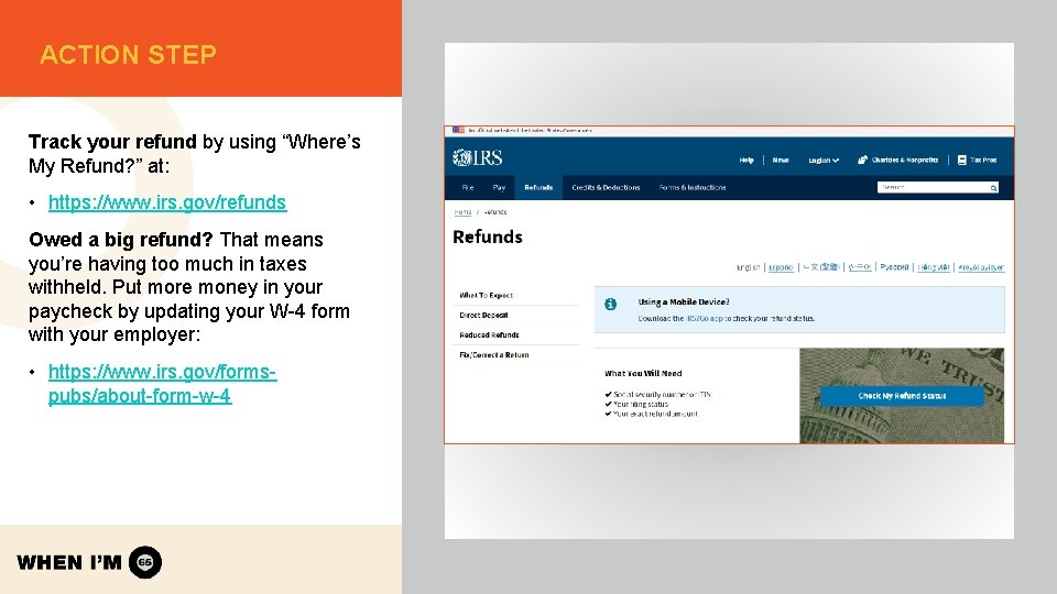 ACTION STEP Track your refund by using “Where’s My Refund? ” at: • https: ACTION STEP Track your refund by using “Where’s My Refund? ” at: • https: