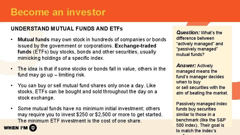 Become an investor UNDERSTAND MUTUAL FUNDS AND ETFs • Mutual funds may own stock Become an investor UNDERSTAND MUTUAL FUNDS AND ETFs • Mutual funds may own stock