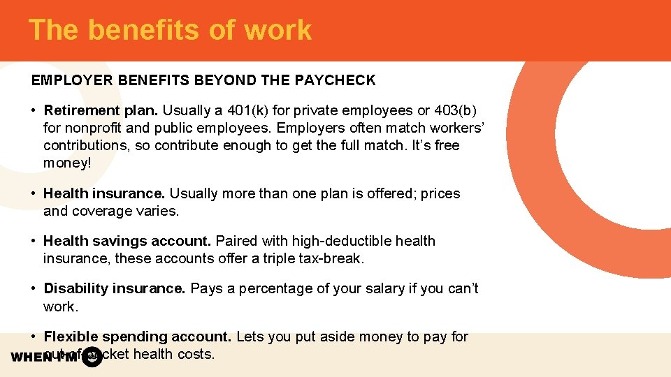 The benefits of work EMPLOYER BENEFITS BEYOND THE PAYCHECK • Retirement plan. Usually a The benefits of work EMPLOYER BENEFITS BEYOND THE PAYCHECK • Retirement plan. Usually a