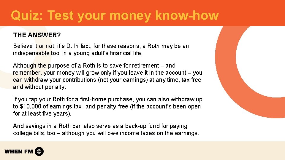 Quiz: Test your money know-how THE ANSWER? Believe it or not, it’s D. In Quiz: Test your money know-how THE ANSWER? Believe it or not, it’s D. In