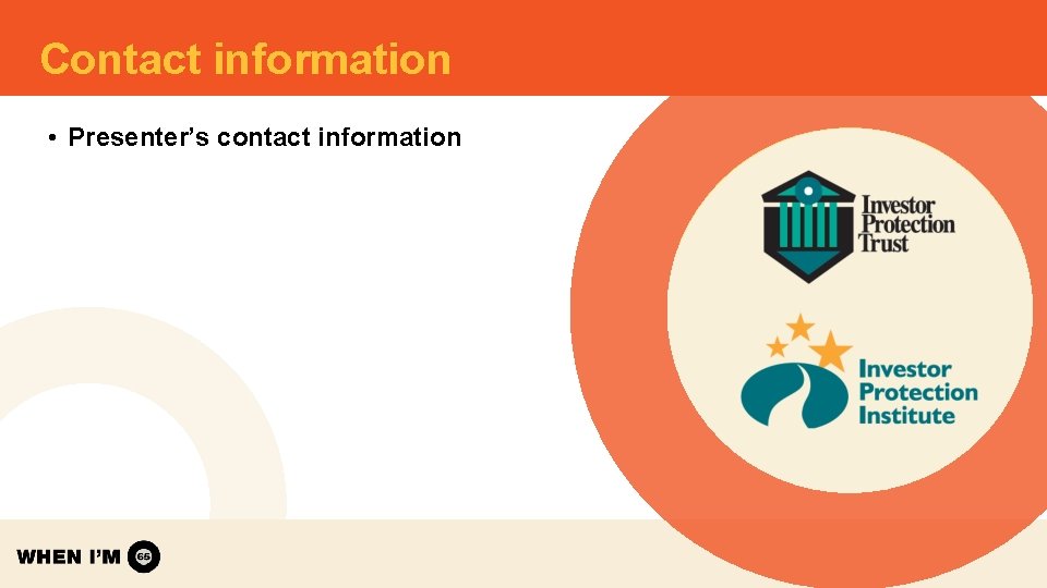 Contact information • Presenter’s contact information Contact information • Presenter’s contact information