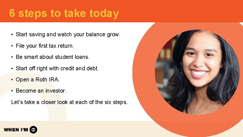 6 steps to take today • Start saving and watch your balance grow. • 6 steps to take today • Start saving and watch your balance grow. •