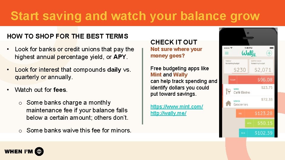 Start saving and watch your balance grow HOW TO SHOP FOR THE BEST TERMS Start saving and watch your balance grow HOW TO SHOP FOR THE BEST TERMS