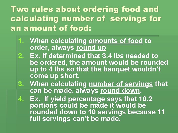 Two rules about ordering food and calculating number of servings for an amount of