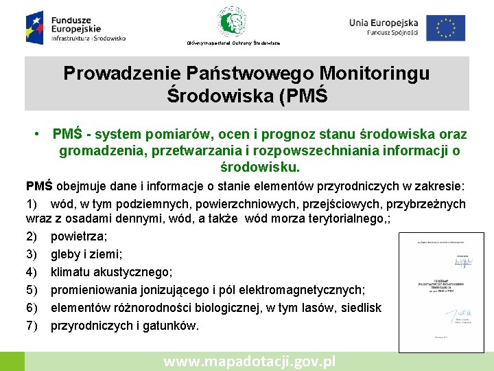 Główny Inspektorat Ochrony Środowiska Prowadzenie Państwowego Monitoringu Środowiska (PMŚ • PMŚ - system pomiarów,