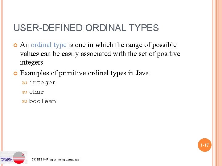 USER-DEFINED ORDINAL TYPES An ordinal type is one in which the range of possible