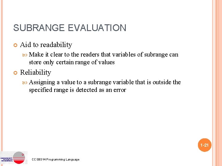 SUBRANGE EVALUATION Aid to readability Make it clear to the readers that variables of