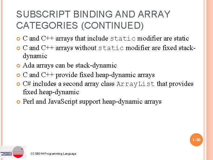 SUBSCRIPT BINDING AND ARRAY CATEGORIES (CONTINUED) C and C++ arrays that include static modifier