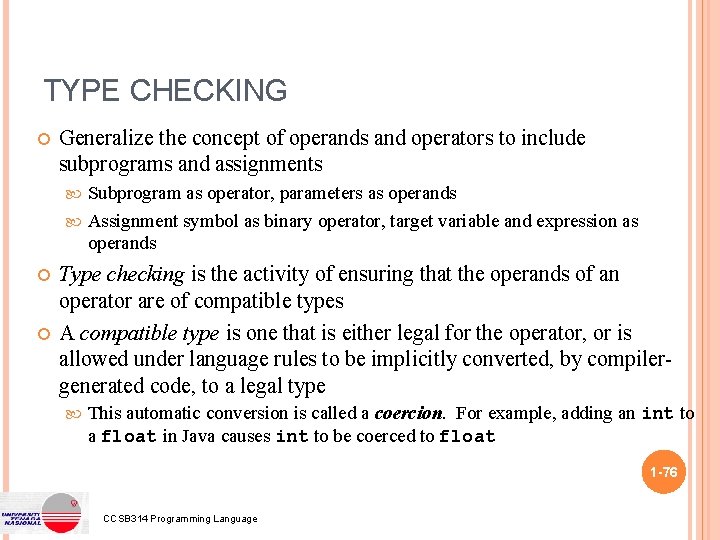 TYPE CHECKING Generalize the concept of operands and operators to include subprograms and assignments