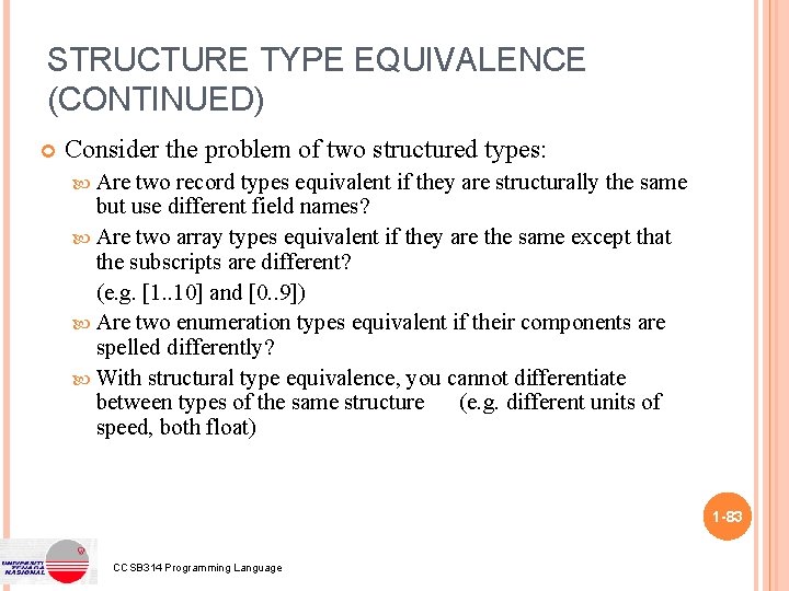 STRUCTURE TYPE EQUIVALENCE (CONTINUED) Consider the problem of two structured types: Are two record