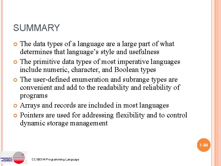 SUMMARY The data types of a language are a large part of what determines