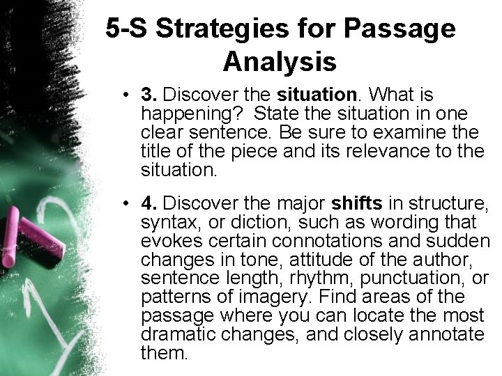 5 -S Strategies for Passage Analysis • 3. Discover the situation. What is happening?