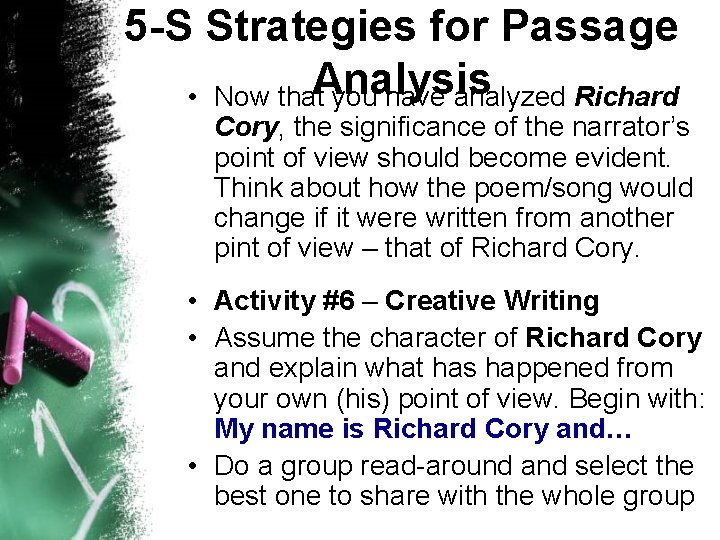 5 -S Strategies for Passage • Now that. Analysis you have analyzed Richard Cory,