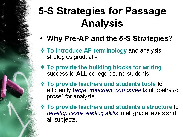 5 -S Strategies for Passage Analysis • Why Pre-AP and the 5 -S Strategies?