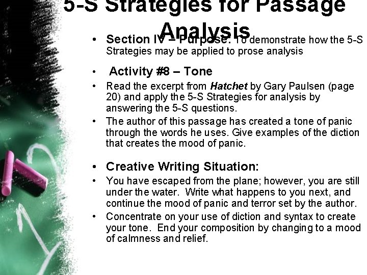 5 -S Strategies for Passage Analysis • Section IV – Purpose: To demonstrate how