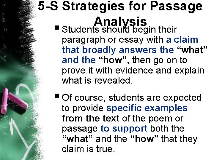 5 -S Strategies for Passage Analysis § Students should begin their paragraph or essay