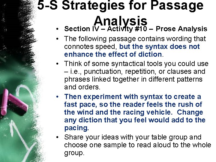 5 -S Strategies for Passage Analysis • Section IV – Activity #10 – Prose