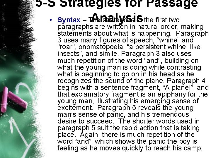 5 -S Strategies for Passage Analysis • Syntax – The sentences in the first