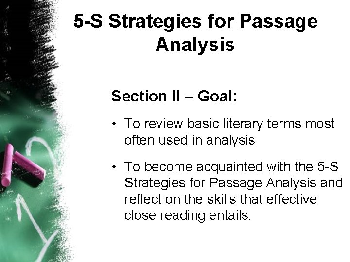 5 -S Strategies for Passage Analysis Section II – Goal: • To review basic