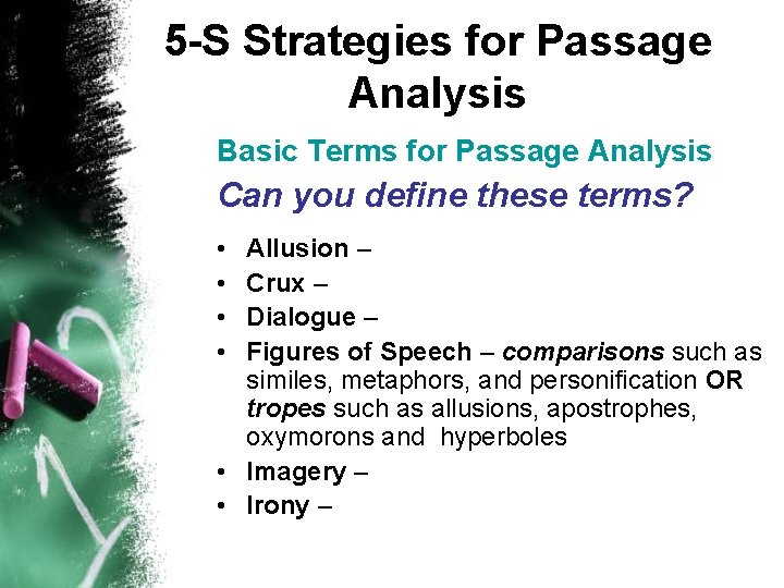 5 -S Strategies for Passage Analysis Basic Terms for Passage Analysis Can you define