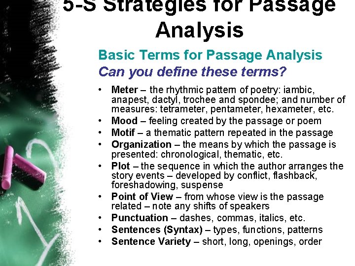 5 -S Strategies for Passage Analysis Basic Terms for Passage Analysis Can you define