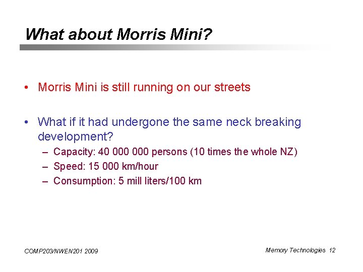 What about Morris Mini? • Morris Mini is still running on our streets •