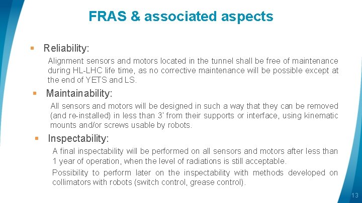 FRAS & associated aspects § Reliability: Alignment sensors and motors located in the tunnel