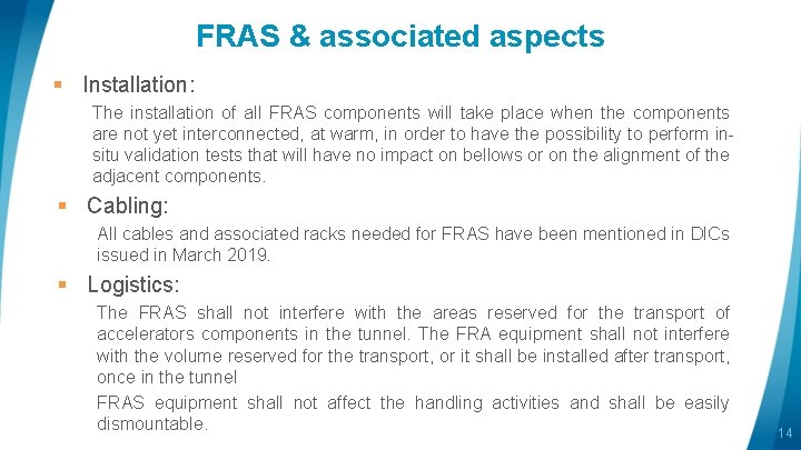 FRAS & associated aspects § Installation: The installation of all FRAS components will take