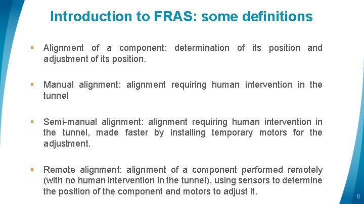 Introduction to FRAS: some definitions § Alignment of a component: determination of its position