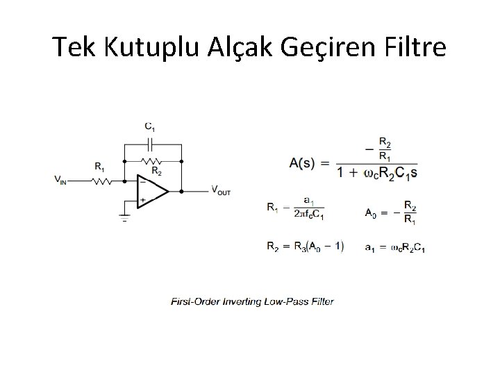 Tek Kutuplu Alçak Geçiren Filtre 