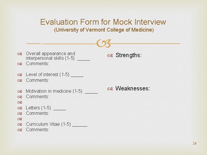 Evaluation Form for Mock Interview (University of Vermont College of Medicine) Overall appearance and