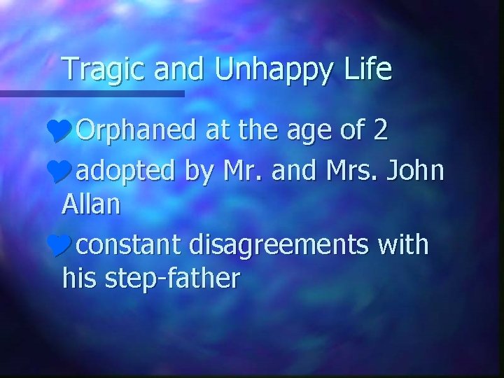 Tragic and Unhappy Life YOrphaned at the age of 2 Yadopted by Mr. and