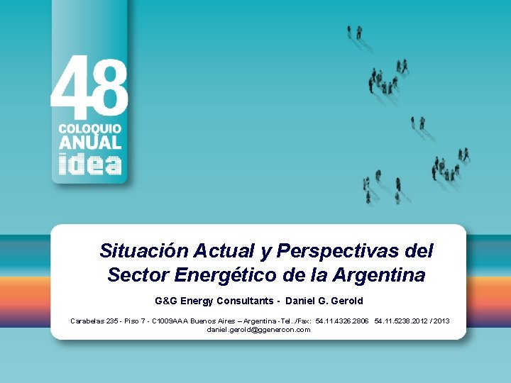 Situación Actual y Perspectivas del Sector Energético de la Argentina G&G Energy Consultants -