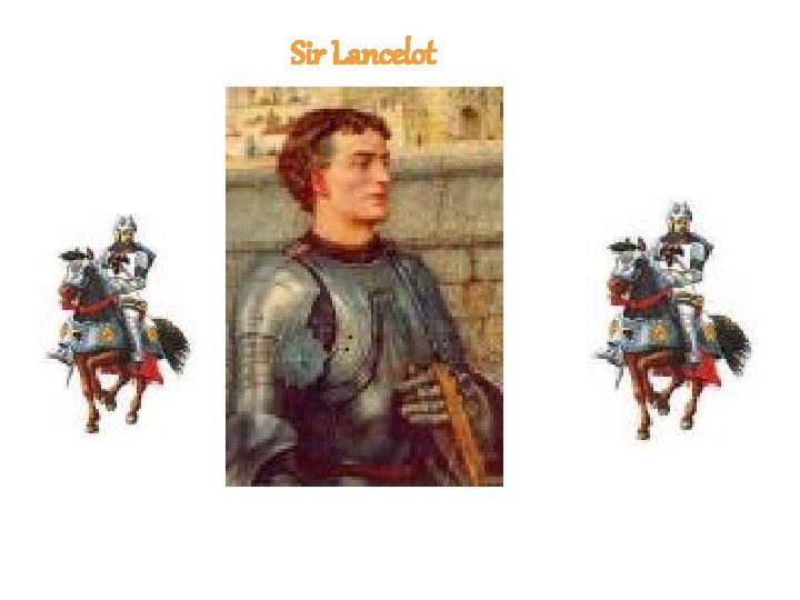 Sir Lancelot 