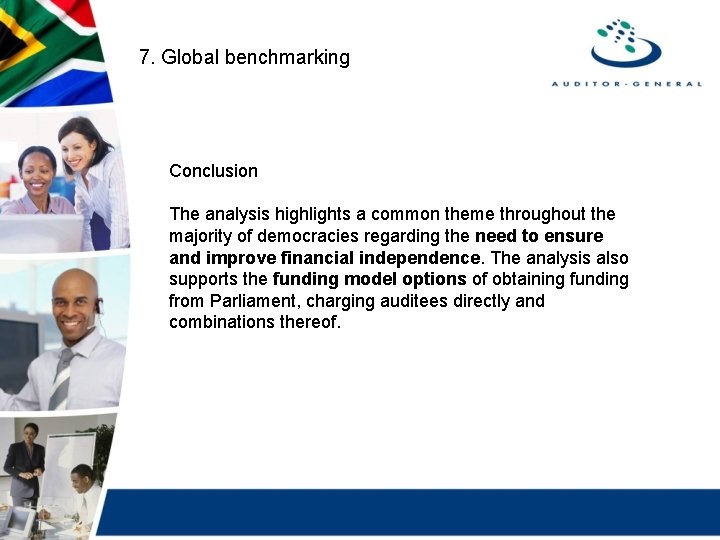 7. Global benchmarking Conclusion The analysis highlights a common theme throughout the majority of